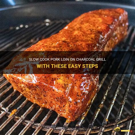 cooking pork loin on weber charcoal grill